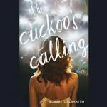 The Cuckoo's Calling by Robert Galbraith