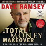 The Total Money Makeover: A Proven Plan for Financial Fitness by Dave Ramsey